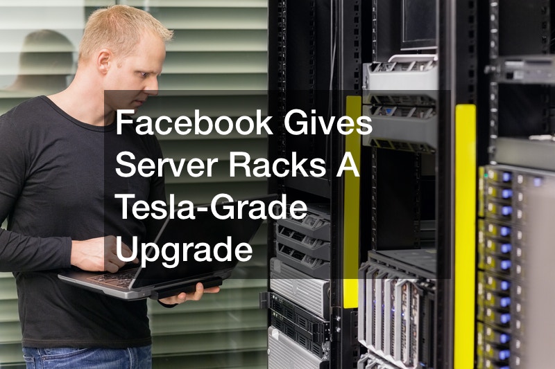 Facebook Gives Server Racks a Tesla-Grade Upgrade