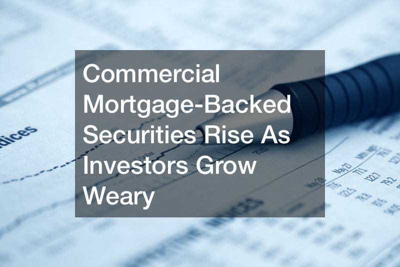 Commercial Mortgage-Backed Securities Rise as Investors Grow Weary