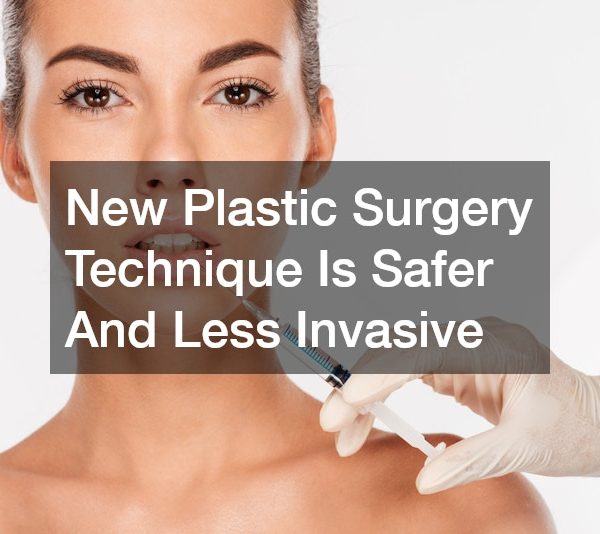 New Plastic Surgery Technique is Safer and Less Invasive