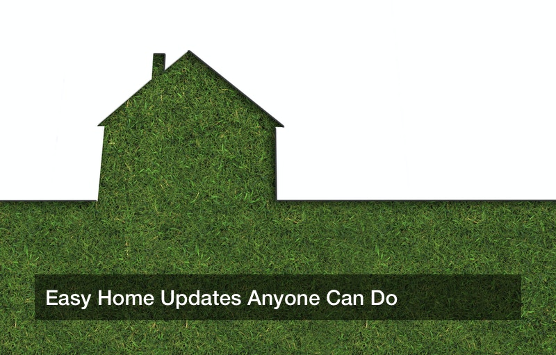 Easy Home Updates Anyone Can Do