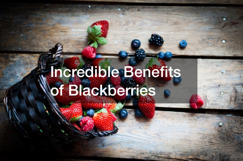 Incredible Benefits of Blackberries