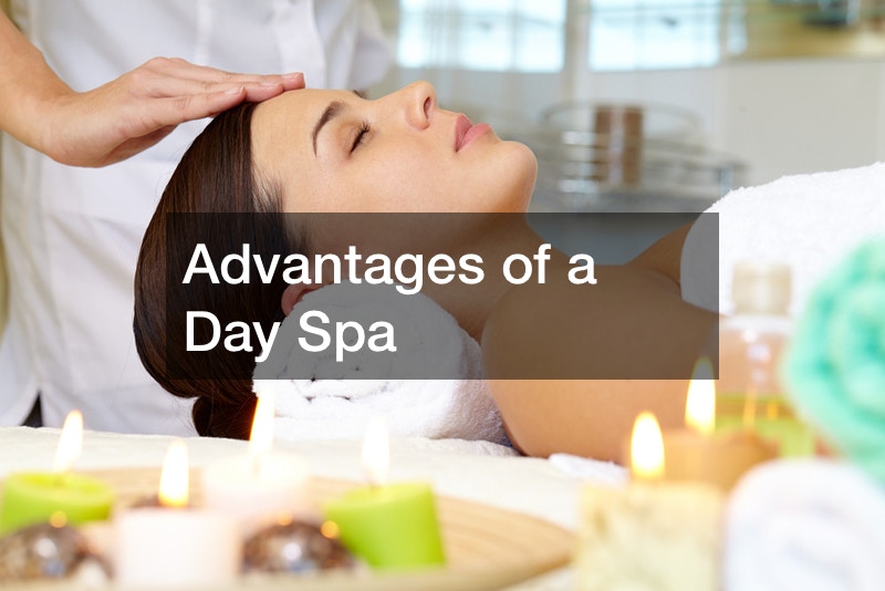 Advantages of a Day Spa