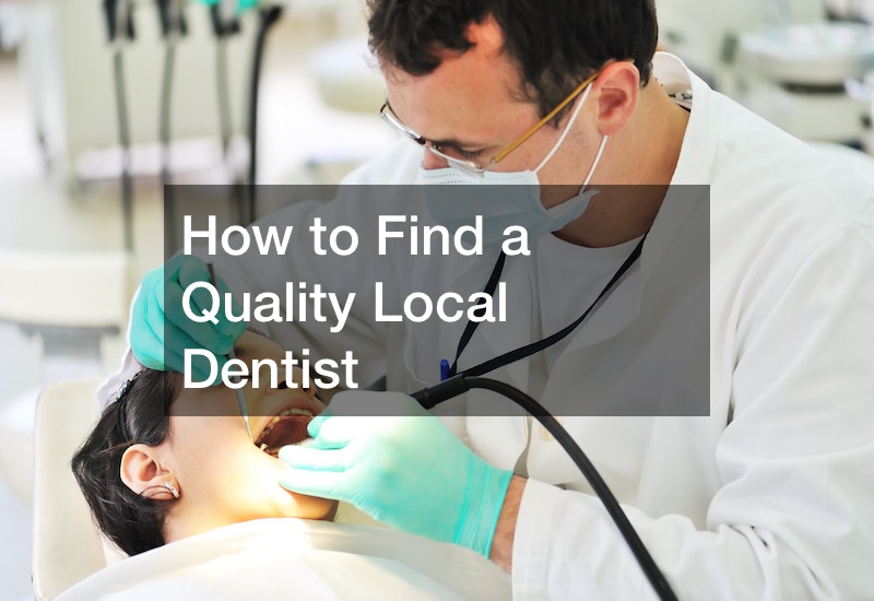 How to Find a Quality Local Dentist