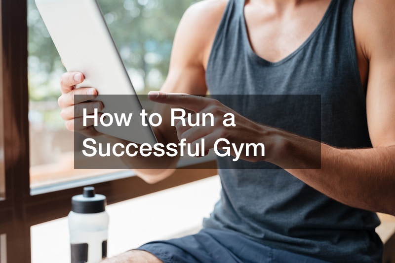 How to Run a Successful Gym