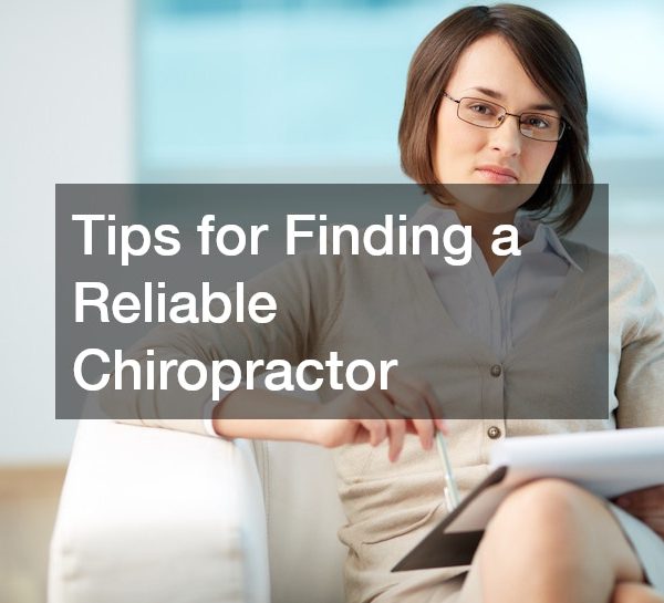 Tips for Finding a Reliable Chiropractor